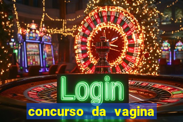 concurso da vagina mais bonita do brasil